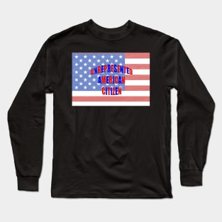 UNREPRESENTED AMERICAN CITIZEN Long Sleeve T-Shirt